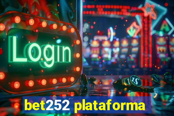 bet252 plataforma